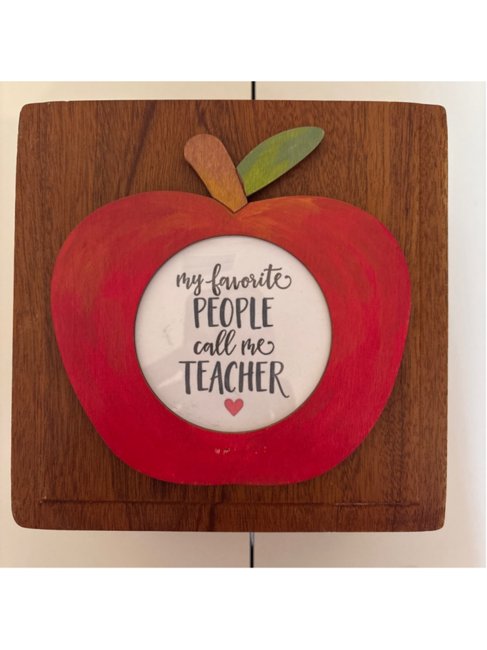My Favorite People Call Me Teacher Handmade Wooden box - Perfect Teacher Gift